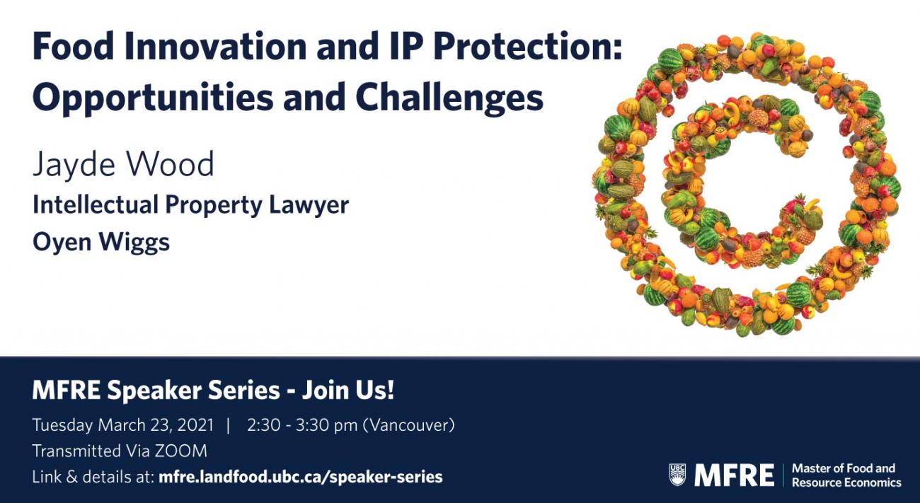 Food Innovation and IP Protection: Opportunities and Challenges | UBC ...